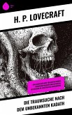 Die Traumsuche nach dem unbekannten Kadath (eBook, ePUB) Die Traumsuche nach dem unbekannten Kadath (eBook, ePUB)