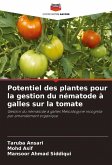 Potentiel des plantes pour la gestion du nématode à galles sur la tomate Potentiel des plantes pour la gestion du nématode à galles sur la tomate