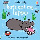 That's Not My Hippo... That's Not My Hippo...