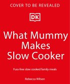 What Mummy Makes Slow Cooker What Mummy Makes Slow Cooker