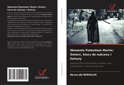Cover Memento Potentiam Mortis: ¿mier¿, klucz do sukcesu i fortuny