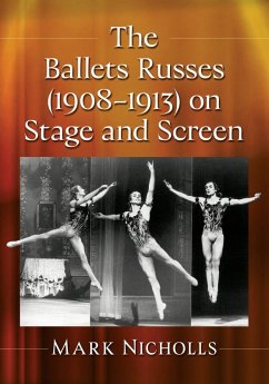 The Ballets Russes (1908-1913) on Stage and Screen - Nicholls, Mark