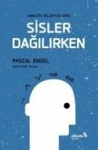 Sisler Dagilirken - Analitik Felsefeye Giris Sisler Dagilirken - Analitik Felsefeye Giris