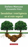 Sensibilitat i intel·ligència en el món vegetal Sensibilitat i intel·ligència en el món vegetal