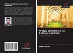 Wp¿yw globalizacji na kultur¿ Maghrebi Wp¿yw globalizacji na kultur¿ Maghrebi