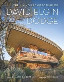 The Living Architecture of David Elgin Dodge The Living Architecture of David Elgin Dodge