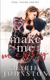 Make Me Merry Make Me Merry