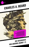 Die Geschichte von Amerika (Band 1-7) (eBook, ePUB) Die Geschichte von Amerika (Band 1-7) (eBook, ePUB)