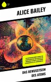 Das Bewusstsein des Atoms (eBook, ePUB) Das Bewusstsein des Atoms (eBook, ePUB)