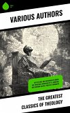The Greatest Classics of Theology (eBook, ePUB) The Greatest Classics of Theology (eBook, ePUB)