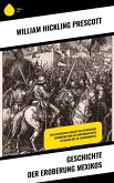Geschichte der Eroberung Mexikos (eBook, ePUB) Geschichte der Eroberung Mexikos (eBook, ePUB)