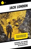 Goldfieber: Jack Londons Geschichten aus der Zeit des Goldrausches (eBook, ePUB) Goldfieber: Jack Londons Geschichten aus der Zeit des Goldrausches (eBook, ePUB)