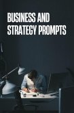Business and Strategy Prompts (eBook, ePUB) Business and Strategy Prompts (eBook, ePUB)
