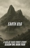 Earth 856 A Kaiju Task Force Story Season One Book Four (Kaiju Task Force: Season one, #4) (eBook, ePUB)