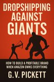 Dropshipping Against Giants (eBook, ePUB) Dropshipping Against Giants (eBook, ePUB)