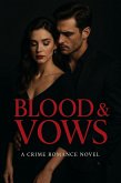 Blood & Vows (eBook, ePUB) Blood & Vows (eBook, ePUB)