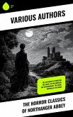 The Horror Classics of Northanger Abbey (eBook, ePUB) The Horror Classics of Northanger Abbey (eBook, ePUB)