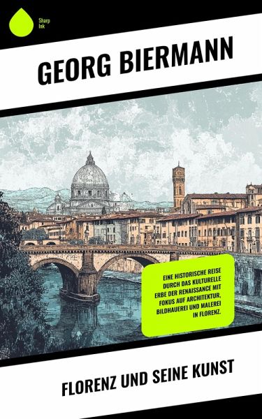 Florenz und seine Kunst (eBook, ePUB)