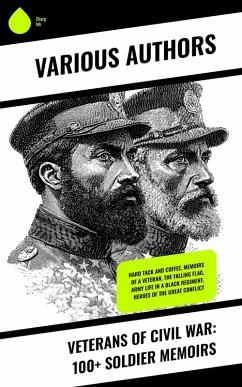 Cover Veterans of Civil War: 100+ Soldier Memoirs (eBook, ePUB)