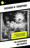 Die Fußspuren der Jesuiten (eBook, ePUB) Die Fußspuren der Jesuiten (eBook, ePUB)