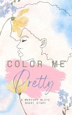 Color Me Pretty (eBook, ePUB) Color Me Pretty (eBook, ePUB)