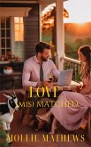 Love (Mis) Matched (Love and Laughter Rom-Com) (eBook, ePUB) Love (Mis) Matched (Love and Laughter Rom-Com) (eBook, ePUB)