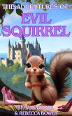 The Adventures of Evil Squirrel (eBook, ePUB)