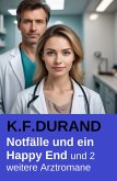 Notfälle und ein Happy End und 2 weitere Arztromane (eBook, ePUB)