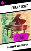 Das Leben von Chopin (eBook, ePUB) Das Leben von Chopin (eBook, ePUB)