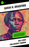 Das Leben von Harriet Tubman (eBook, ePUB) Das Leben von Harriet Tubman (eBook, ePUB)