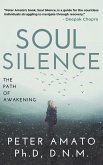 Soul Silence: The Path of Awakening (eBook, ePUB) Soul Silence: The Path of Awakening (eBook, ePUB)