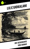 Die Geschichte von Hawaii (eBook, ePUB) Die Geschichte von Hawaii (eBook, ePUB)