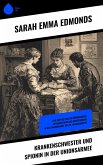 Krankenschwester und Spionin in der Unionsarmee (eBook, ePUB) Krankenschwester und Spionin in der Unionsarmee (eBook, ePUB)