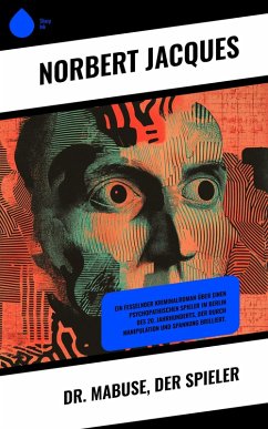 Dr. Mabuse, der Spieler (eBook, ePUB) - Jacques, Norbert