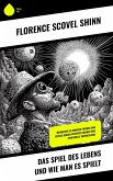 Das Spiel des Lebens und wie man es spielt (eBook, ePUB) Das Spiel des Lebens und wie man es spielt (eBook, ePUB)