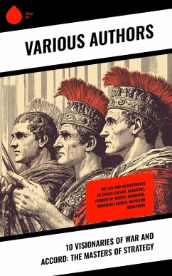Cover 10 Visionaries of War and Accord: The Masters of Strategy (eBook, ePUB)