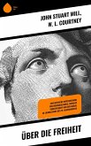 Über die Freiheit (eBook, ePUB) Über die Freiheit (eBook, ePUB)