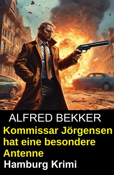 Kommissar Jörgensen hat eine besondere Antenne: Hamburg Krimi (eBook, ePUB)