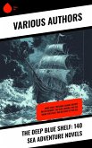 The Deep Blue Shelf: 140 Sea Adventure Novels (eBook, ePUB) The Deep Blue Shelf: 140 Sea Adventure Novels (eBook, ePUB)