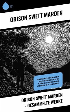 Cover Orison Swett Marden - Gesammelte Werke (eBook, ePUB)