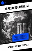 Geschichte des Tempels (eBook, ePUB) Geschichte des Tempels (eBook, ePUB)