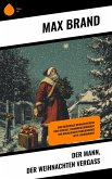 Der Mann, der Weihnachten vergaß (eBook, ePUB)