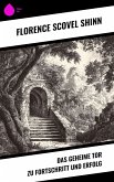 Das geheime Tor zu Fortschritt und Erfolg (eBook, ePUB) Das geheime Tor zu Fortschritt und Erfolg (eBook, ePUB)