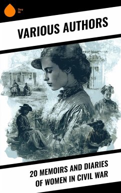 Cover 20 Memoirs and Diaries of Women in Civil War (eBook, ePUB)