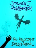 The Reluctant Dragonrider (eBook, ePUB) The Reluctant Dragonrider (eBook, ePUB)