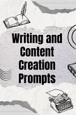 Writing and Content Creation Prompts (eBook, ePUB) Writing and Content Creation Prompts (eBook, ePUB)