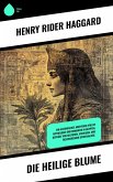 Die heilige Blume (eBook, ePUB) Die heilige Blume (eBook, ePUB)