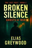Broken Silence (The Last Post, #3) (eBook, ePUB) Broken Silence (The Last Post, #3) (eBook, ePUB)