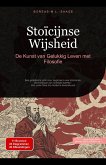 Stoïcijnse Wijsheid: De Kunst van Gelukkig Leven met Filosofie (Stoïcisme (NL), #1) (eBook, ePUB) Stoïcijnse Wijsheid: De Kunst van Gelukkig Leven met Filosofie (Stoïcisme (NL), #1) (eBook, ePUB)