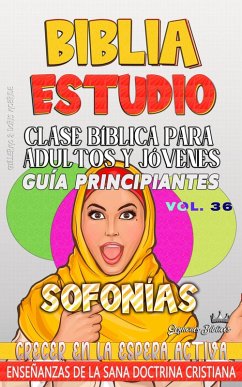 Cover Clase Bíblica para Adultos y Jóvenes: Guía Principiantes - Sofonías (Clase Bíblica Dominical Para Jóvenes y Adultos, #36) (eBook, ePUB)
